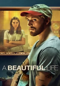 دانلود فیلم A Beautiful Life 2023 بدون سانسور با زیرنویس فارسی چسبیده