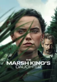 دانلود فیلم The Marsh King's Daughter 2023 بدون سانسور با زیرنویس فارسی چسبیده