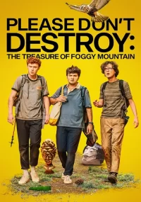 دانلود فیلم Please Dont Destroy The Treasure of Foggy Mountain 2023 بدون سانسور با زیرنویس فارسی چسبیده