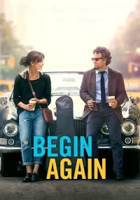 دانلود فیلم Begin Again 2013 بدون سانسور با زیرنویس فارسی چسبیده